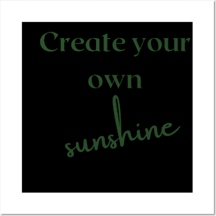 Create your own sunshine Posters and Art